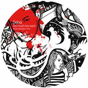 Seba - Too Much Too Soon / Say You Love Me