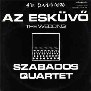 Szabados Quartet - Az Esküvő - The Wedding