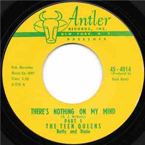 Teen Queens - There's Nothing On My Mind
