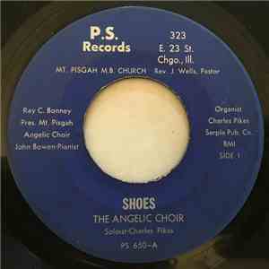 The Angelic Choir  - Shoes / If He Signs My Name