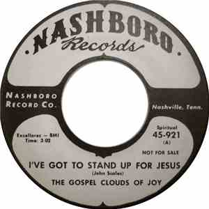The Gospel Clouds Of Joy - I've Got To Stand Up For Jesus