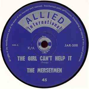The Merseymen - The Girl Can't Help It
