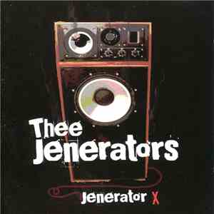 Thee Jenerators - Jenerator X