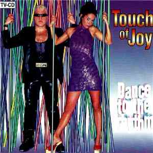 Touch Of Joy - Dance To The Rhythm