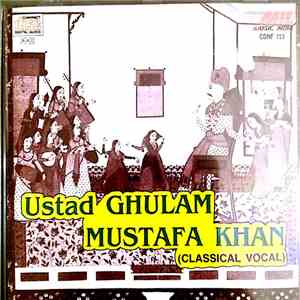 Ustad Ghulam Mustafa Khan - Ustad Ghulam Mustafa Khan