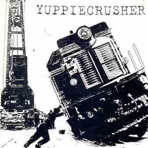 Yuppiecrusher - Results? / The United States Of Genocide