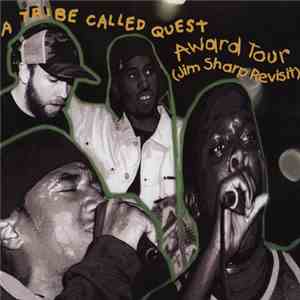 A Tribe Called Quest - Award Tour (Jim Sharp Revisit)