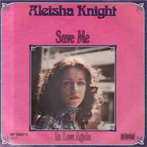 Aleisha Knight - Save Me