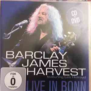 Barclay James Harvest Featuring Les Holroyd - Live In Bonn, 30th October 2002
