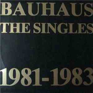 Bauhaus - The Singles 1981-1983