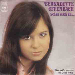 Bernadette Offenbach - Schau Mich An...
