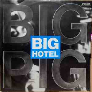 Big Pig - Big Hotel