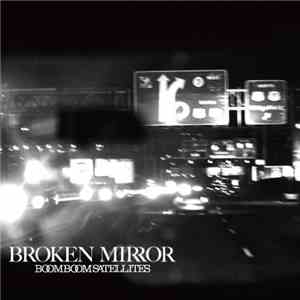 Boom Boom Satellites - Broken Mirror