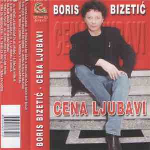 Boris Bizetić - Cena Ljubavi