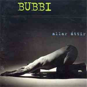 Bubbi - Allar Áttir