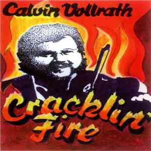 Calvin Vollrath - Cracklin' Fire