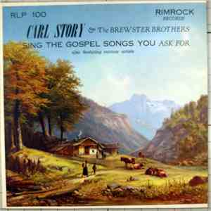 Carl Story And The Brewster Brothers - Sing The Gospel Songs You Ask For
