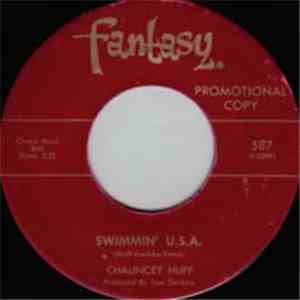 Chauncey Huff - Swimmin' USA / Does She Love Me?