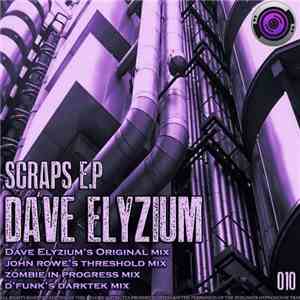 Dave Elyzium - Scraps E.P.