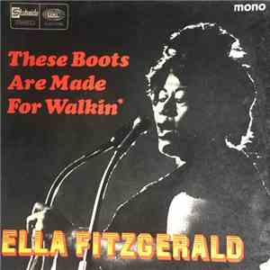 Ella Fitzgerald - These Boots Are Made For Walkin' / I'm Just A Lucky So And So / Moment Of Truth / Stardust