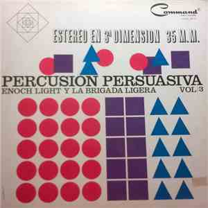Enoch Light Y La Brigada Ligera - Percusion Persuasiva Volumen 3
