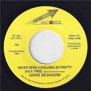 Gene Seahorn - Never Seen A Building As Pretty (As A Tree)