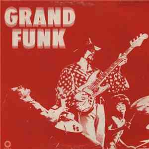 Grand Funk Railroad - Grand Funk