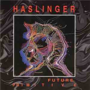 Haslinger - Future Primitive