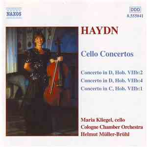 Haydn - Maria Kliegel, Cologne Chamber Orchestra, Helmut Müller-Brühl - Cello Concertos