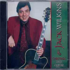 Jack Wilkins - Christmas Jazz Guitar