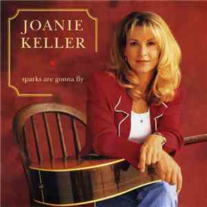Joanie Keller - Sparks Are Gonna Fly