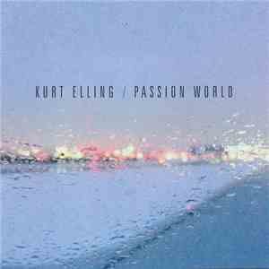 Kurt Elling - Passion World