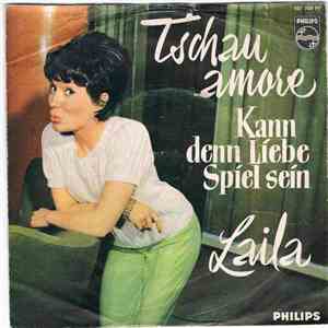 Laila - Tschau Amore / Kann Denn Liebe Spiel Sein
