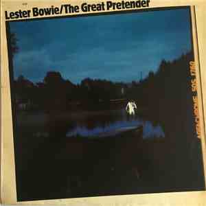 Lester Bowie - The Great Pretender
