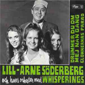 Lill-Arne Söderberg Och Hans Orkester Med Whisperings  - Drömmer Du Om Mej Nån Gång / Clownernas Parad