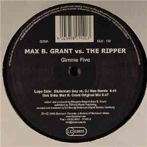 Max B. Grant vs. The Ripper  - Gimme Five