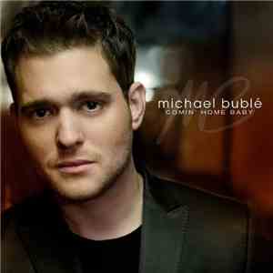 Michael Bublé - Comin' Home Baby