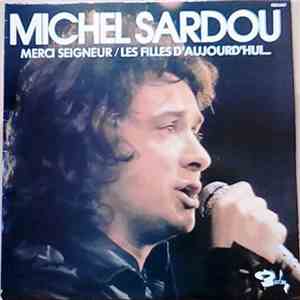 Michel Sardou - Merci Seigneur / Les Filles D'Aujourd'hui ...