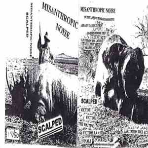 Misanthropic Noise / Scalped - Split Tape