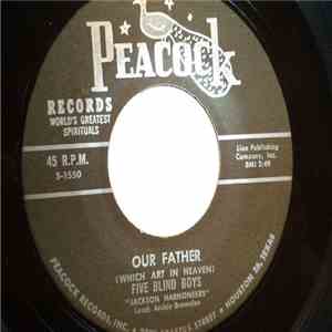 Original Five Blind Boys - Our Father / Move In The Room With The Lord
