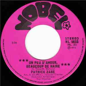 Patrick Zabe - Un Peu D'Amour, Beaucoup De Haine