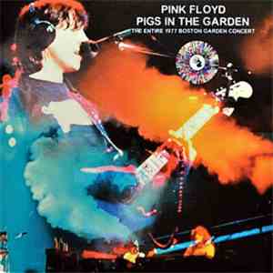 Pink Floyd - Pigs In The Garden
