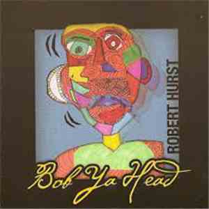 Robert Hurst - Bob Ya Head