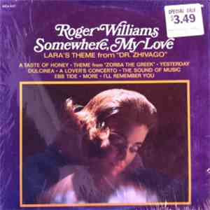 Roger Williams  - Somewhere My Love (Lara's Theme From "Dr. Zhivago")