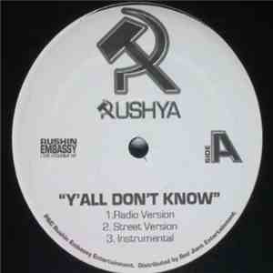 Rushya  - Y'all Don't Know / Scrilla