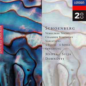 Schoenberg - Verklärte Nacht . Chamber Symphony . Variations . 5 Pieces . 6 Songs . Erwartung