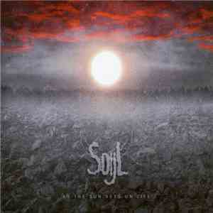 Soijl - As The Sun Sets On Life