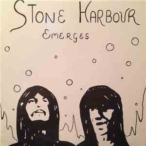 Stone Harbour - Emerges