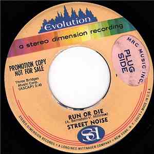 Street Noise  - Run Or Die / Six Days On The Road