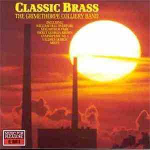 The Grimethorpe Colliery Band - Classic Brass